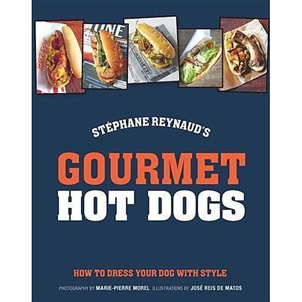 Gourmet Hot Dogs, Stephane Reynaud