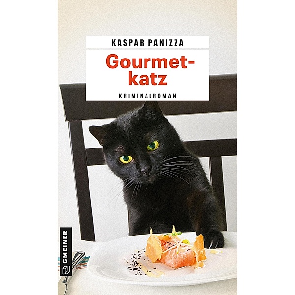 Gourmetkatz / Kommissar Steinböck und seine Katze Frau Merkel Bd.6, Kaspar Panizza
