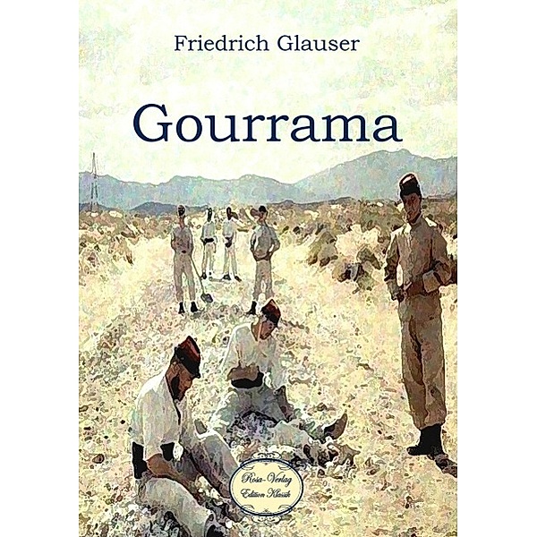 Gourrama, Friedrich Glauser