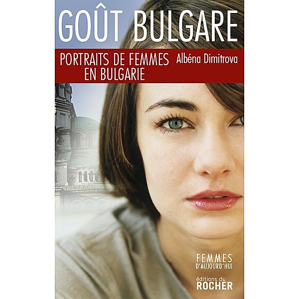 Gout bulgare / Documents, Albéna Dimitrova