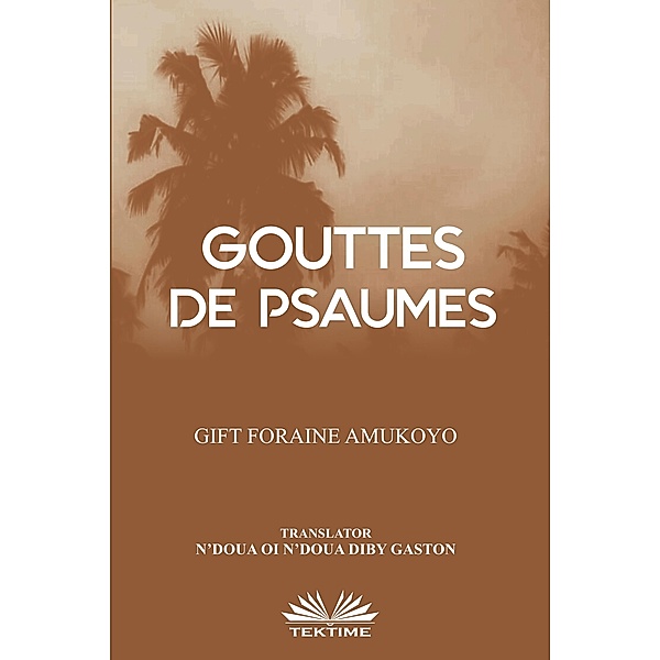 Gouttes De Psaumes, Gift Foraine Amukoyo