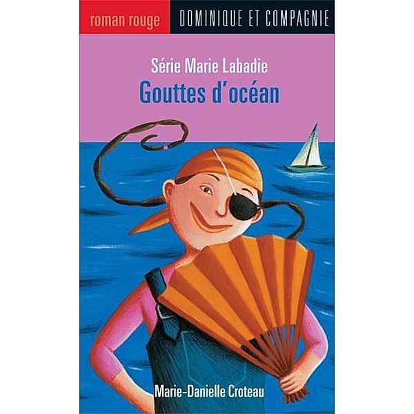 Gouttes d'ocean / Dominique et compagnie, Marie-Danielle Croteau