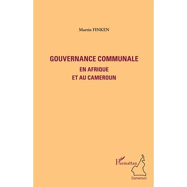 Gouvernance communale en afrique et au c / Hors-collection, Martin Finken