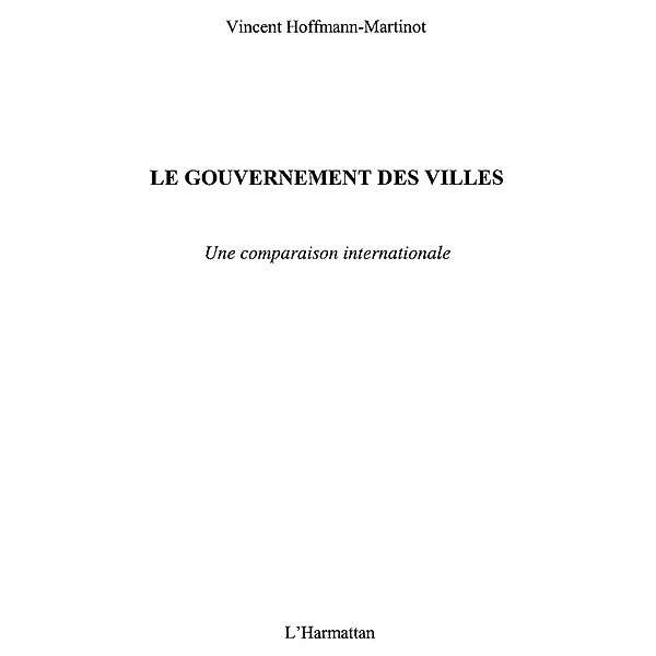 Gouvernement des villes le / Hors-collection, Hoffmann-Martinot Vincent