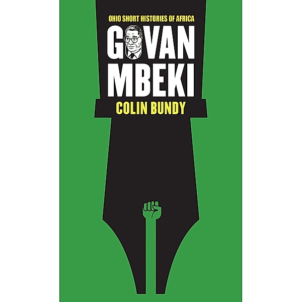 Govan Mbeki / Ohio Short Histories of Africa, Colin Bundy