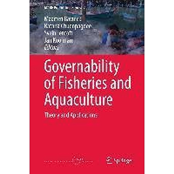 Governability of Fisheries and Aquaculture: Theory and Applications / MARE Publication Series Bd.7