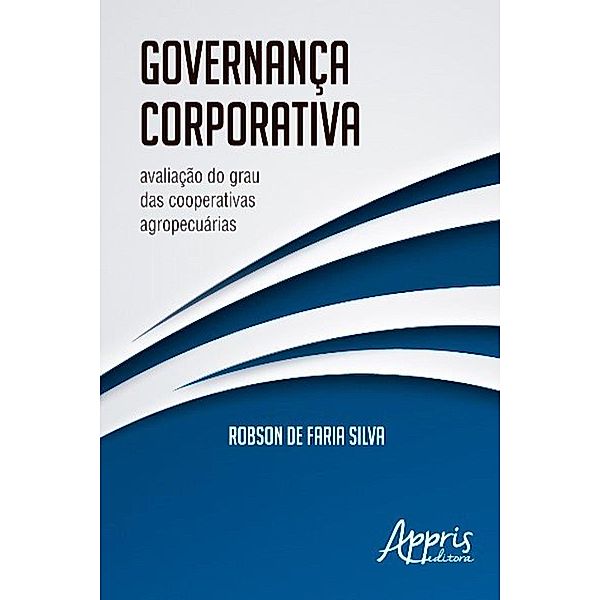 Governança corporativa / Administração e Gestão - Administração de Empresas, Robson de Faria