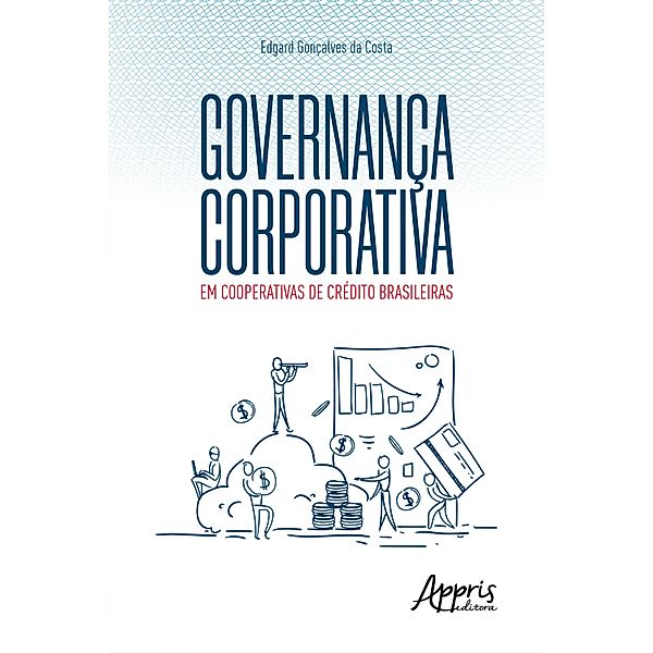 Governança Corporativa em Cooperativas de Crédito Brasileiras, Edgard Gonçalves da Costa