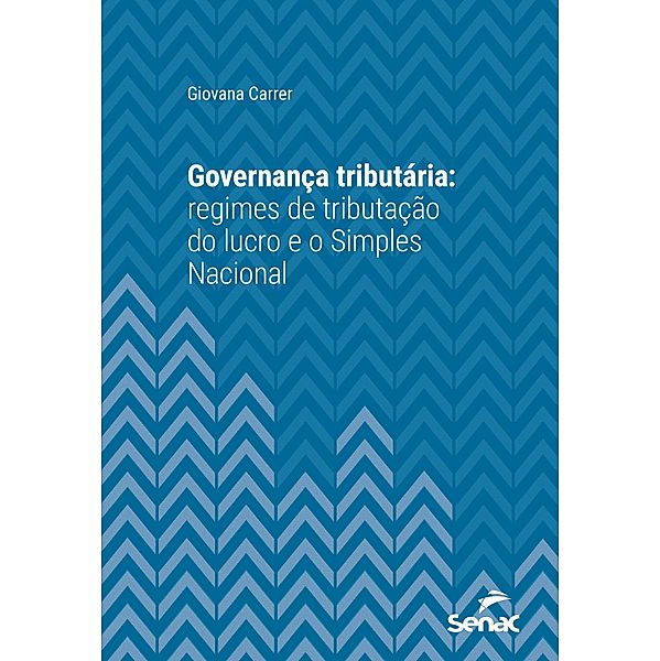 Governança tributária / Série Universitária, Giovana Carrer