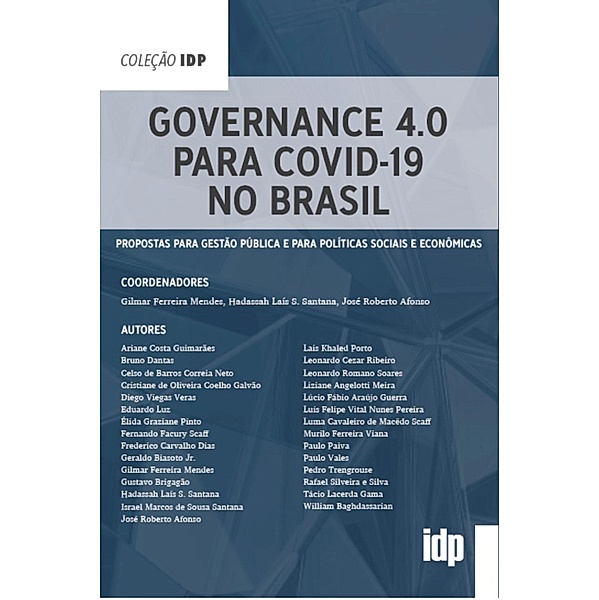 Governance 4.0 para Covid-19 no Brasil / Coleção IDP, Gilmar Ferreira Mendes, Hadassah Laís Santana, José Roberto Afonso