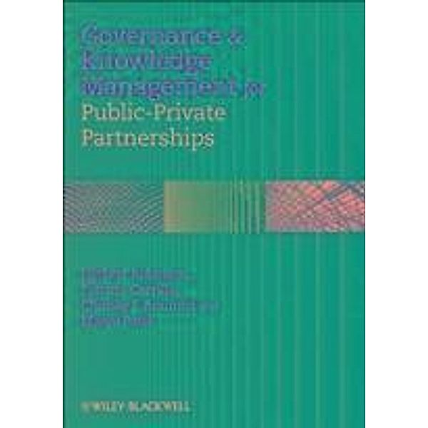 Governance and Knowledge Management for Public-Private Partnerships, Herbert Robinson, Patricia Carrillo, Chimay J. Anumba, Manju Patel