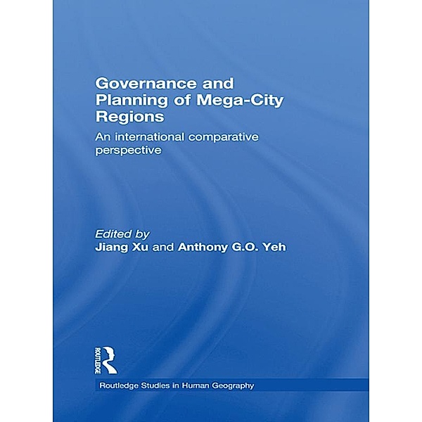 Governance and Planning of Mega-City Regions / Routledge Studies in Human Geography