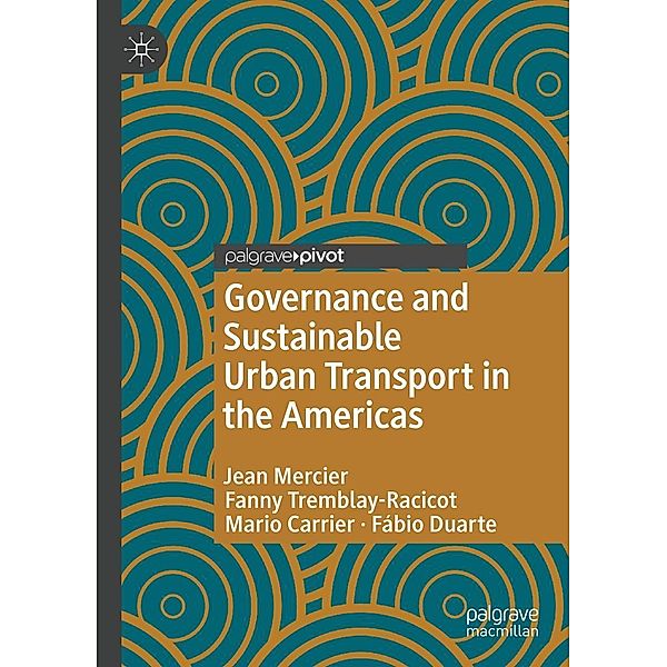 Governance and Sustainable Urban Transport in the Americas / Psychology and Our Planet, Jean Mercier, Fanny Tremblay-Racicot, Mario Carrier, Fábio Duarte