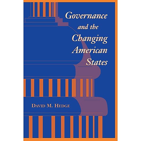 Governance And The Changing American States, David Hedge