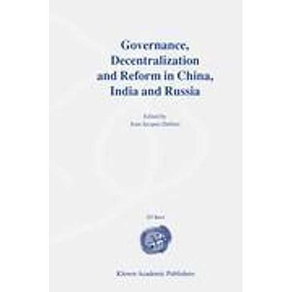 Governance, Decentralization and Reform in China, India and Russia