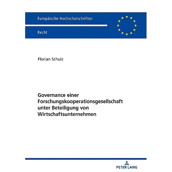 Governance einer Forschungskooperationsgesellschaft unter Beteiligung von Wirtschaftsunternehmen, Schulz Florian Schulz