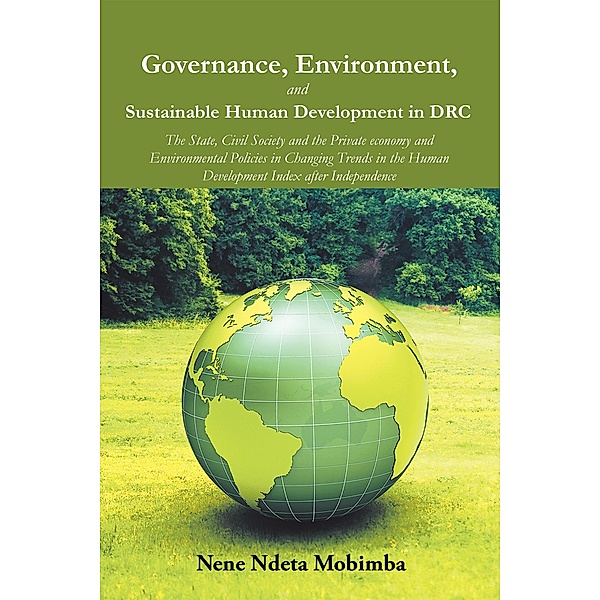 Governance, Environment, and Sustainable Human Development in Drc, Nene Ndeta Mobimba