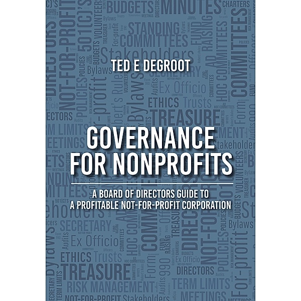 Governance for Nonprofits, Ted E. DeGroot