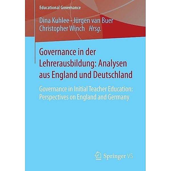 Governance in der Lehrerausbildung: Analysen aus England und Deutschland / Educational Governance Bd.27