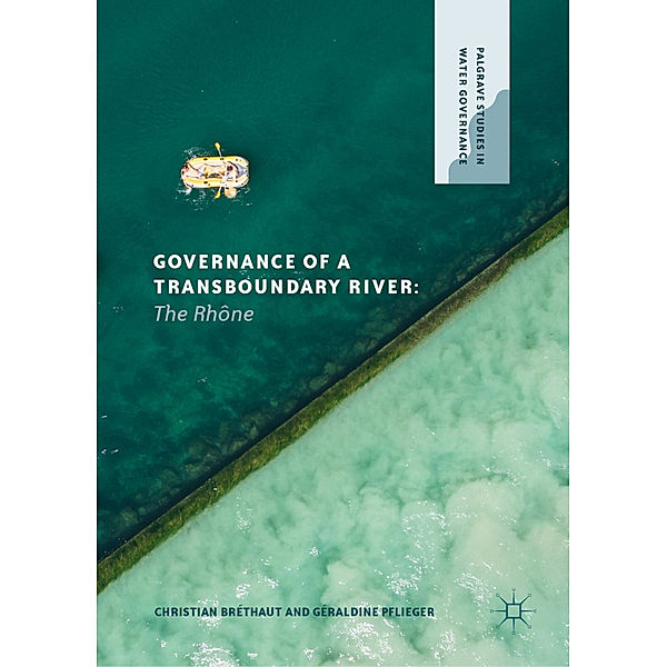 Governance of a Transboundary River, Christian Bréthaut, Géraldine Pflieger