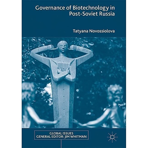 Governance of Biotechnology in Post-Soviet Russia, Tatyana Novossiolova
