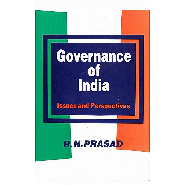 Governance of India: Issues and Perspectives, R. N. Prasad