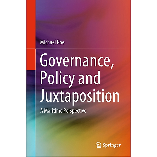 Governance, Policy and Juxtaposition, Michael Roe