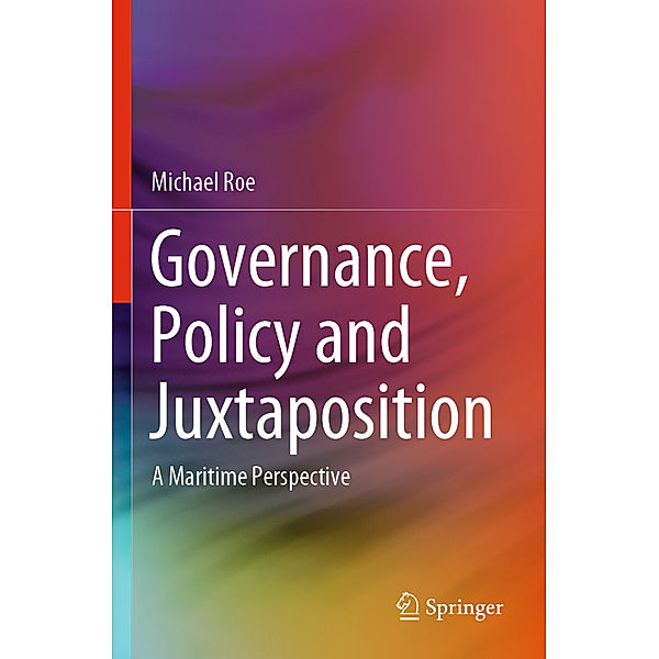 Governance, Policy and Juxtaposition, Michael Roe