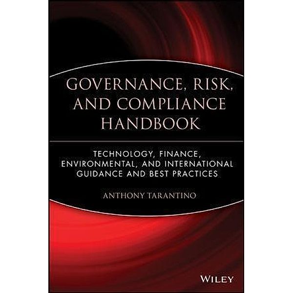 Governance, Risk, and Compliance Handbook, Anthony Tarantino