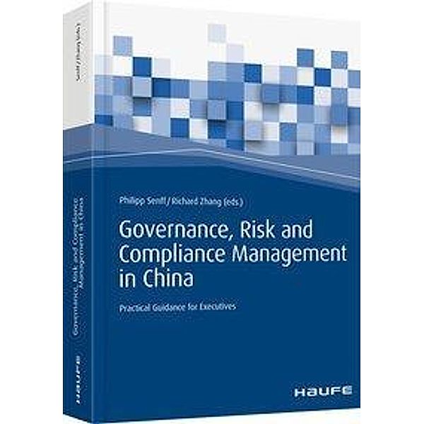 Governance, Risk and Compliance Management in China, Philipp Senff, Richard Zhang