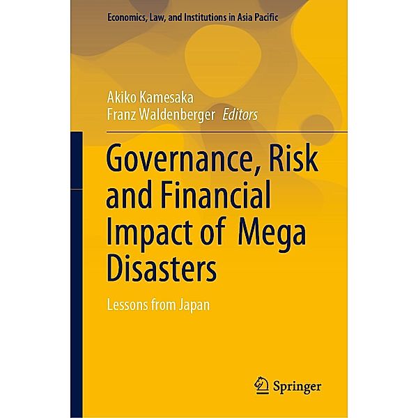 Governance, Risk and Financial Impact of Mega Disasters / Economics, Law, and Institutions in Asia Pacific