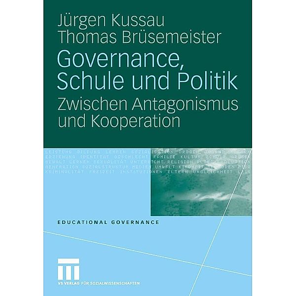 Governance, Schule und Politik / Educational Governance, Jürgen Kussau, Thomas Brüsemeister