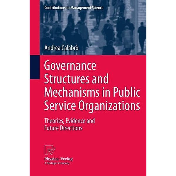 Governance Structures and Mechanisms in Public Service Organizations, Andrea Calabrò