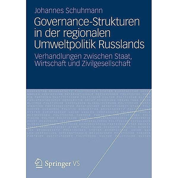 Governance-Strukturen in der regionalen Umweltpolitik Russlands, Johannes Schuhmann