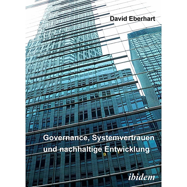 Governance, Systemvertrauen und nachhaltige Entwicklung, David Eberhart