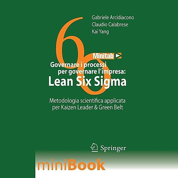 Governare i processi per governare l'impresa: Lean Six Sigma, Gabriele Arcidiacono, Claudio Calabrese, Kai Yang