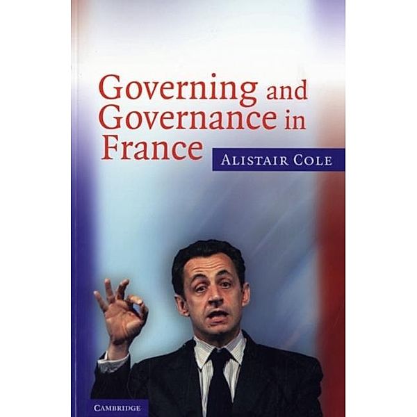 Governing and Governance in France, Alistair Cole