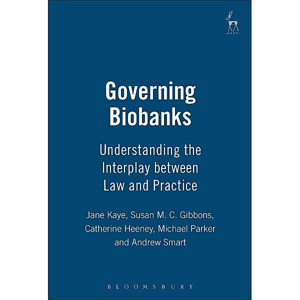 Governing Biobanks, Jane Kaye, Susan Gibbons, Catherine Heeney, Andrew Smart