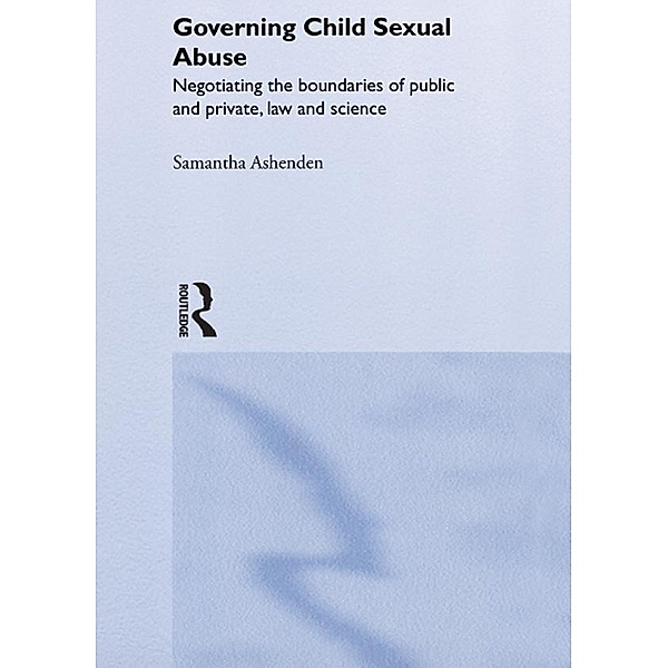 Governing Child Sexual Abuse, Samantha Ashenden