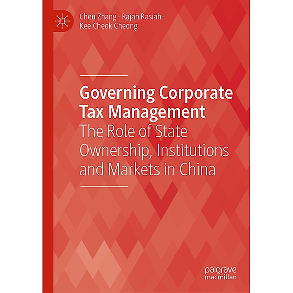 Governing Corporate Tax Management, Chen Zhang, Rajah Rasiah, Kee Cheok Cheong