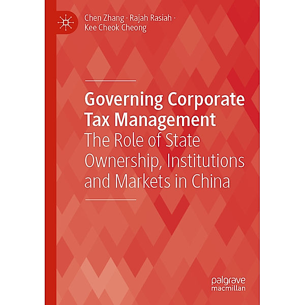 Governing Corporate Tax Management, Chen Zhang, Rajah Rasiah, Kee Cheok Cheong