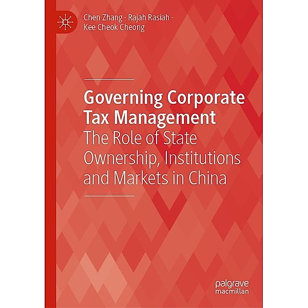 Governing Corporate Tax Management / Progress in Mathematics, Chen Zhang, Rajah Rasiah, Kee Cheok Cheong