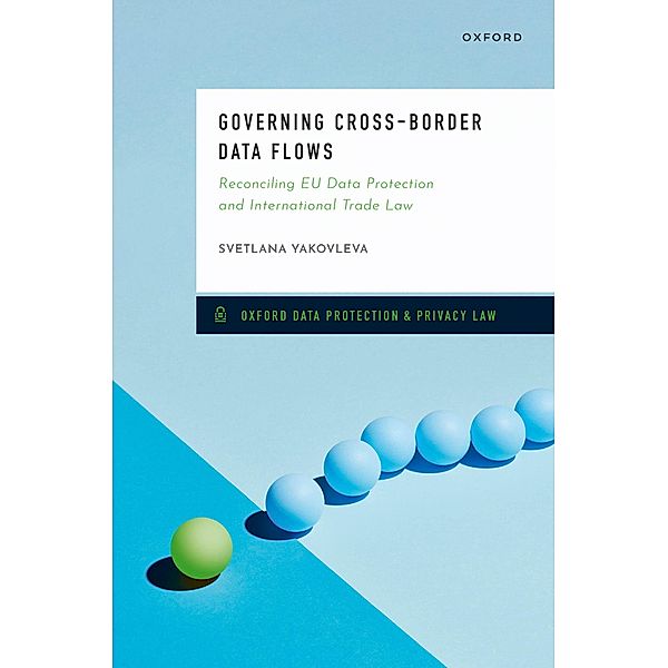 Governing Cross-Border Data Flows, Svetlana Yakovleva