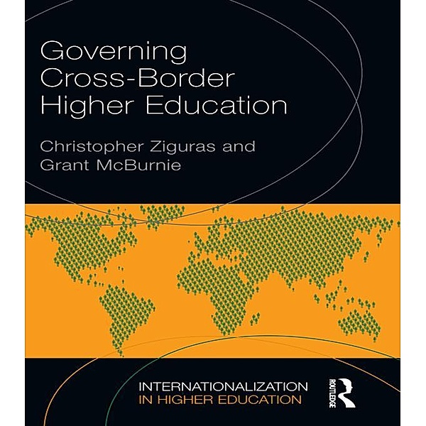 Governing Cross-Border Higher Education, Christopher Ziguras, Grant McBurnie