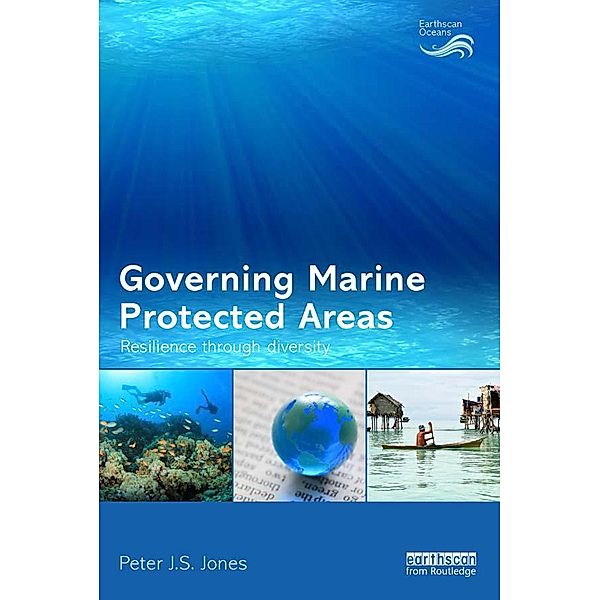 Governing Marine Protected Areas / Earthscan Oceans, Peter Jones