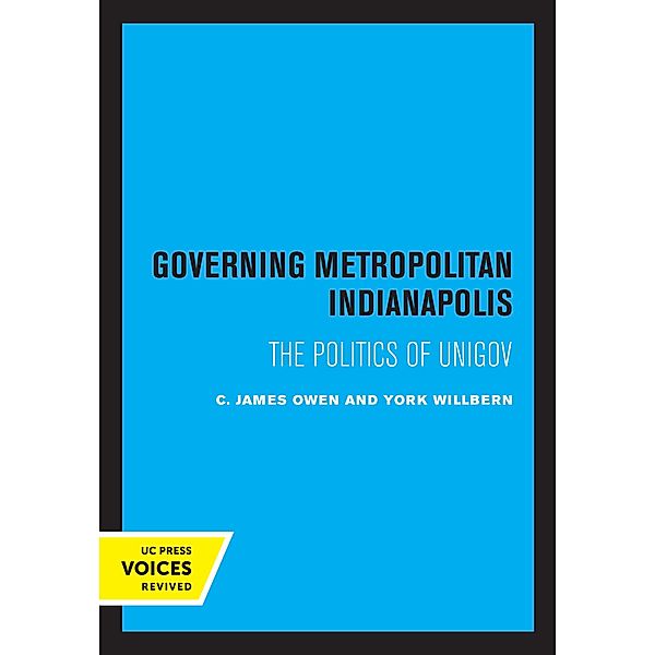 Governing Metropolitan Indianapolis / Lane Studies in Regional Government, C. James Owen, York Willbern