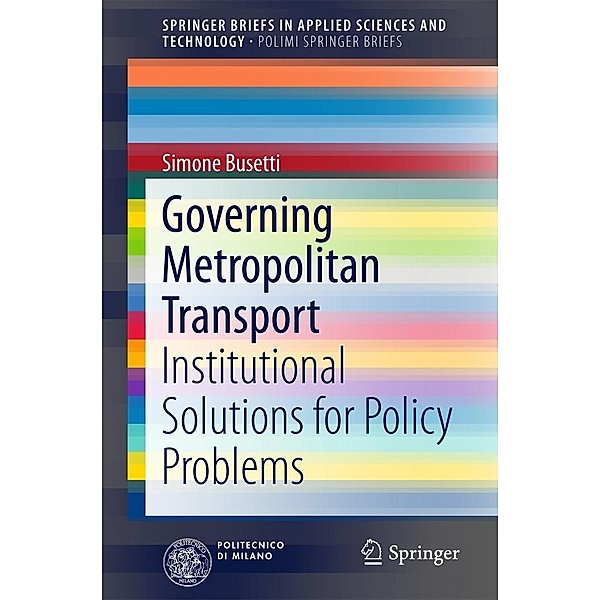 Governing Metropolitan Transport / SpringerBriefs in Applied Sciences and Technology, Simone Busetti