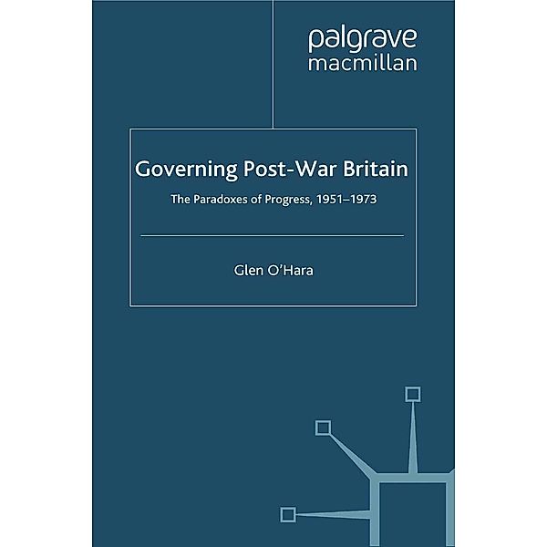 Governing Post-War Britain, Glen O'Hara