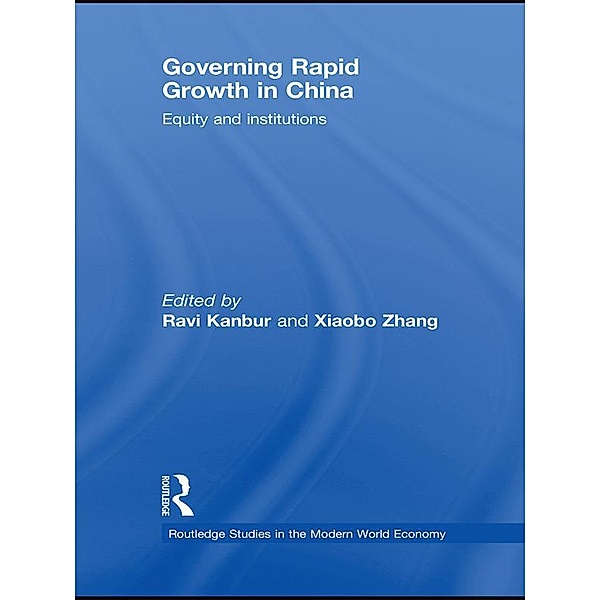 Governing Rapid Growth in China / Routledge Studies in the Modern World Economy