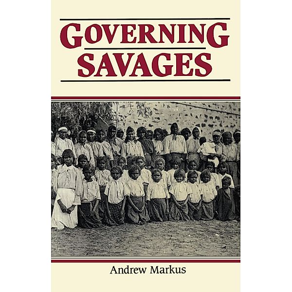 Governing Savages, Andrew Markus